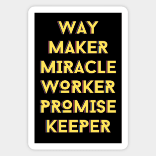 Way maker miracle worker promise keeper | Christian Magnet